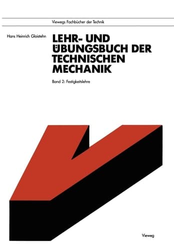 Lehr- und Übungsbuch der Technischen Mechanik Band 2: Festigkeitslehre