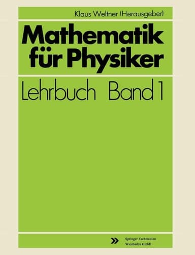 Mathematik für Physiker Basiswissen für das Grundstudium der Experimentalphysik