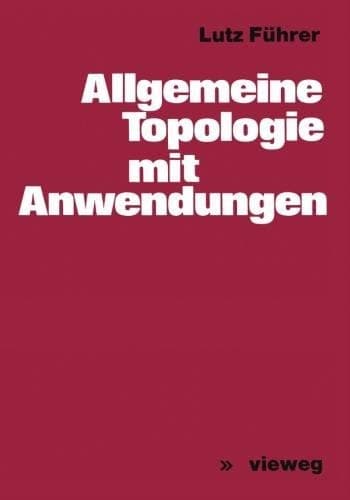 Allgemeine Topologie mit Anwendungen (German Edition)