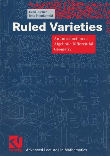 Ruled Varieties An Introduction to Algebraic Differential Geometry