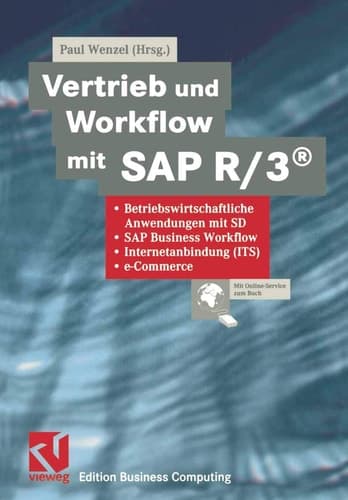 Vertrieb Und Workflow Mit Sap R/3 Betriebswirtschaftliche Anwendungen Mit Sd, Sap Business Workflow, Internetanbindung (Its), Ecommerce