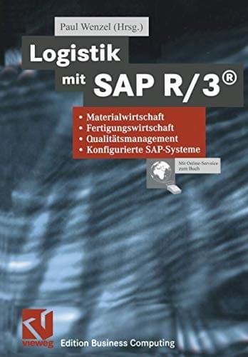 Logistik mit SAP R/3® Materialwirtschaft, Fertigungswirtschaft, Qualitätsmanagement, Konfigurierte SAP-Systeme
