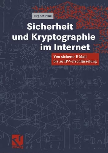 Sicherheit und Kryptographie im Internet von sicherer E-Mail bis zu IP-Verschlüsselung