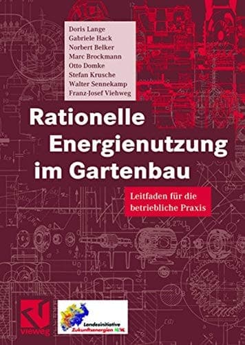 Rationelle Energienutzung im Gartenbau Leitfaden für die betriebliche Praxis