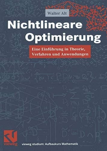 Nichtlineare Optimierung eine Einführung in Theorie, Verfahren und Anwendungen