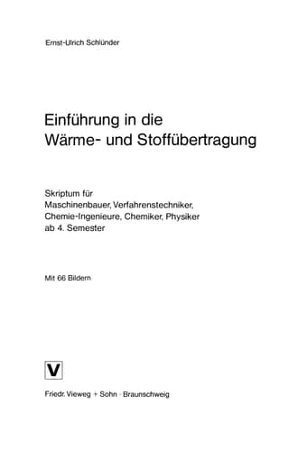 Einführung in die Wärme- und Stoffübertragung Skriptum für Maschinenbauer, Verfahrenstechniker, Chemie-Ingenieure, Chemiker, Physiker ab 4. Semester