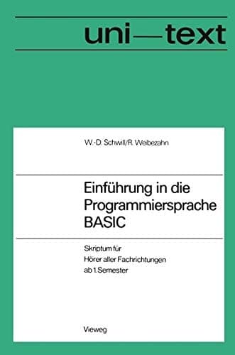 Einführung in die Programmiersprache BASIC Anleitung zum Selbststudium