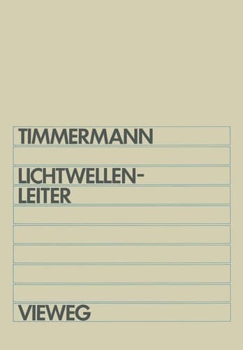 Lichtwellenleiter Wellenausbreitung in Glasfasern und Hohlleitern