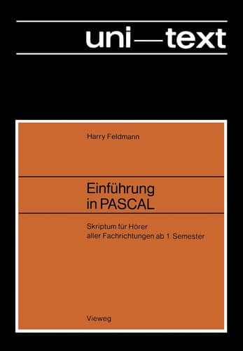 Einführung in PASCAL Skriptum für Hörer aller Fachrichtungen ab 1. Semester