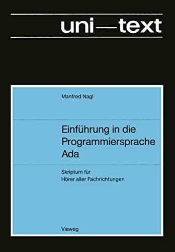 Einführung in die Programmiersprache Ada Skriptum für Hörer aller Fachrichtungen