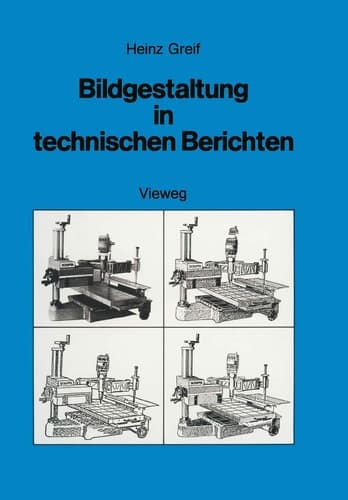Bildgestaltung in technischen Berichten Die Herstellung aussagekräftiger Foto-Illustrationen