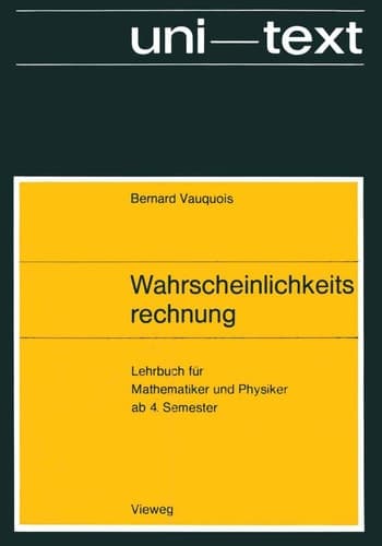 Wahrscheinlichkeitsrechnung Lehrbuch für Mathematiker und Physiker ab 4. Semester