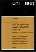 Einführung in das wissenschaftliche Arbeiten Bibliographie, Dokumentation, Manuskript