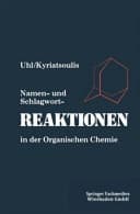Namen- und Schlagwortreaktionen in der organischen Chemie