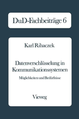 Datenverschlüsselung in Kommunikationssystemen Möglichkeiten und Bedürfnisse