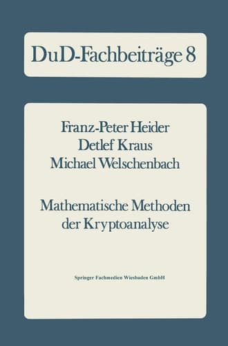 Mathematische Methoden der Kryptoanalyse (DuD-Fachbeiträge, 8) (German Edition)