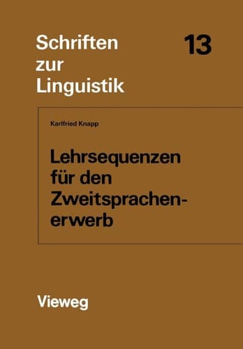 Lehrsequenzen für den Zweitsprachenerwerb Ein komparatives Experiment