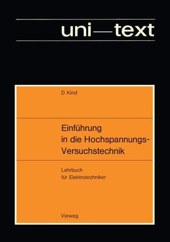 Einführung in die Hochspannungs-Versuchstechnik Lehrbuch für Elektrotechniker