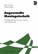Angewandte Montagetechnik Produktgestaltung, Planung, Systeme und Komponenten