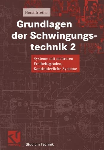 Grundlagen der Schwingungstechnik 2 Systeme mit mehreren Freiheitsgraden, Kontinuierliche Systeme