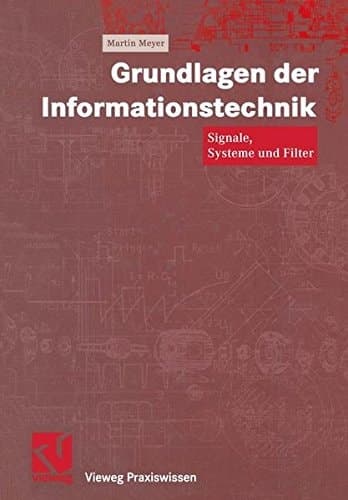 Grundlagen der Informationstechnik Signale, Systeme und Filter