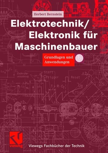 Elektrotechnik/Elektronik für Maschinenbauer: Grundlagen und Anwendungen (Viewegs Fachbücher der Technik) (German Edition)
