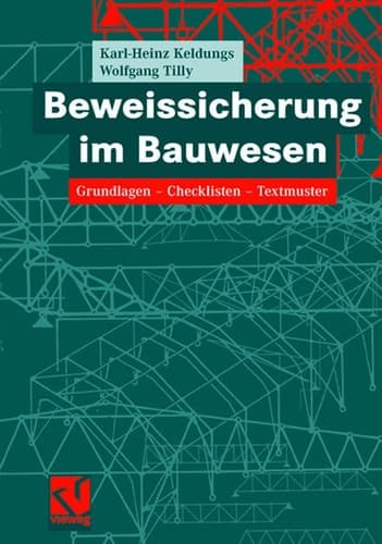 Beweissicherung im Bauwesen Grundlagen — Checklisten — Textmuster