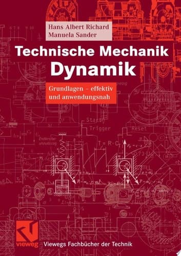 Technische Mechanik - Dynamik Grundlagen - effektiv und anwendungsnah