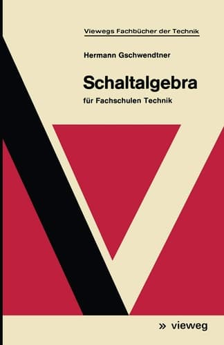 Schaltalgebra für Fachschulen Technik
