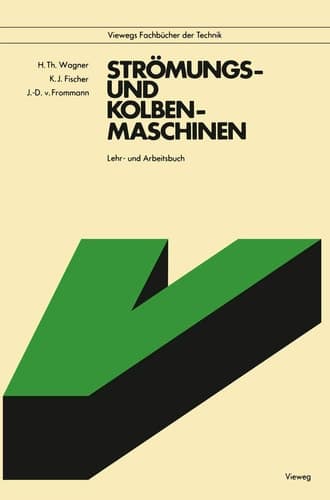 Strömungs- und Kolbenmaschinen Lehr- und Arbeitsbuch