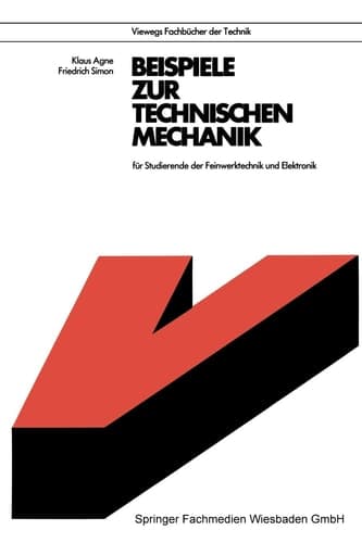 Beispiele zur Technischen Mechanik für Studierende der Feinwerktechnik und Elektronik