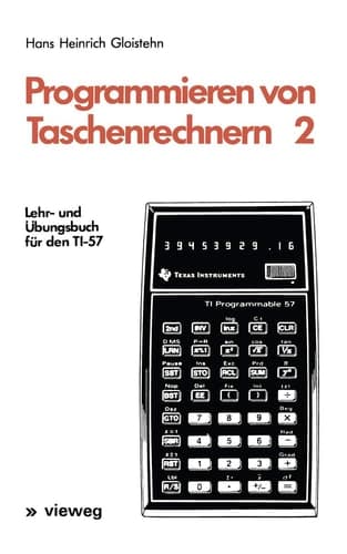 Programmieren von Taschenrechnern 2 Lehr- und Übungsbuch für den TI-57