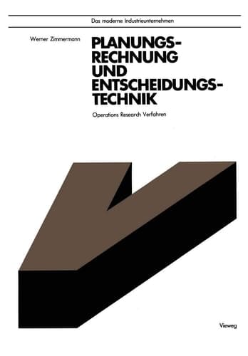 Planungsrechnung und Entscheidungstechnik Operations Research Verfahren