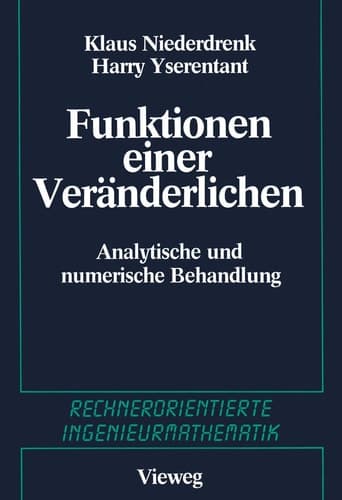 Funktionen einer Veränderlichen Analytische und numerische Behandlung