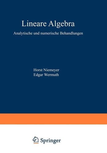 Lineare Algebra Analytische und numerische Behandlungen