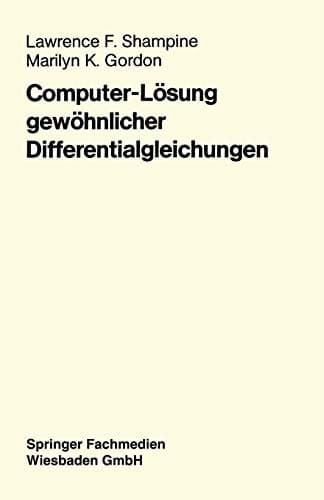 Computer-Lösung gewöhnlicher Differentialgleichungen Das Anfangswertproblem