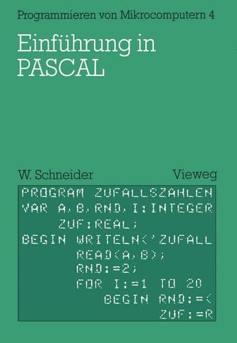 Einführung in PASCAL Mit zahlreichen Beispielen und 10 vollständigen Programmen