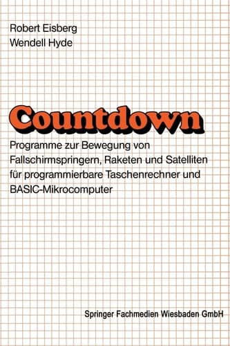 Countdown Programme zur Bewegung von Fallschirmspringern, Raketen und Satelliten für programmierbare Taschenrechner und BASIC-Mikrocomputer