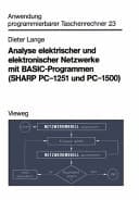 Analyse elektrischer und elektronischer Netzwerke mit BASIC-Programmen (SHARP PC 1251 und PC 1500)
