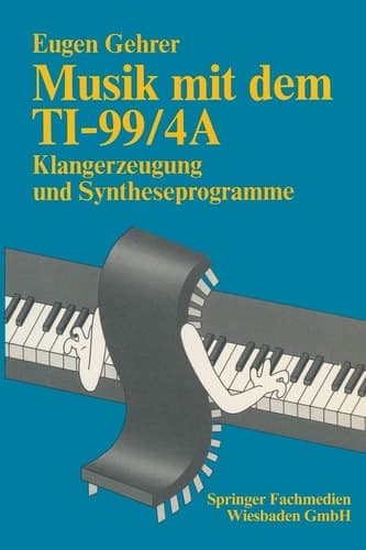Musik mit dem TI-99/4A Klangerzeugung und Syntheseprogramme