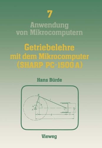 Getriebelehre mit dem Mikrocomputer (SHARP PC-1500A) mit einem Farbanhang