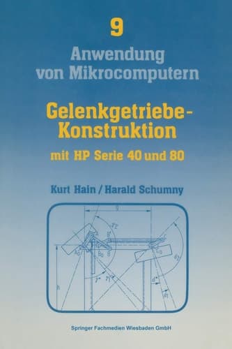 Gelenkgetriebe-Konstruktion mit Kleinrechnern HP Serie 40 (HP 41C/CV) und HP Serie 80 (HP-83, HP-85, HP-86, HP-87)