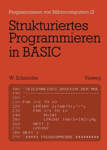 Strukturiertes Programmieren in BASIC Eine Einführung mit zahlreichen Beispielen