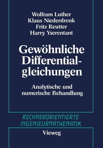 Gewöhnliche Differentialgleichungen Analytische und numerische Behandlung
