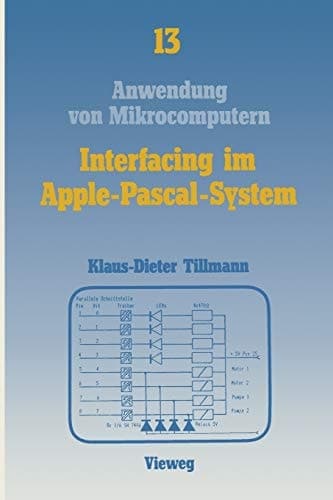 Interfacing im Apple-Pascal-System Schnittstellen mit dem VIA 6522