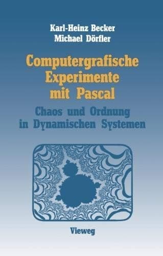 Computergrafische Experimente mit Pascal Ordnung und Chaos in Dynamischen Systemen