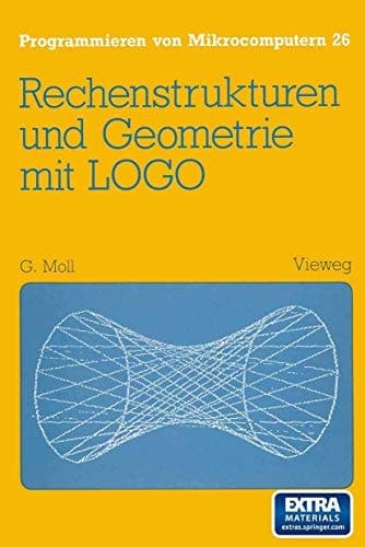 Rechenstrukturen und Geometrie mit LOGO