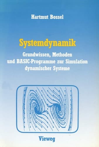 Systemdynamik Grundwissen, Methoden und BASIC-Programme zur Simulation dynamischer Systeme