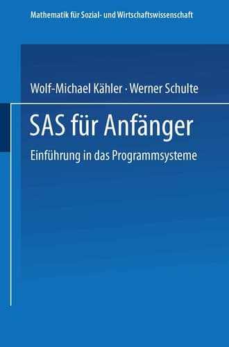 SAS für Anfänger Einführung in das Programmsystem