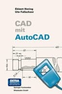 CAD mit AutoCAD Eine umfassende Einführung für alle AutoCAD-Versionen einschließlich 9.0